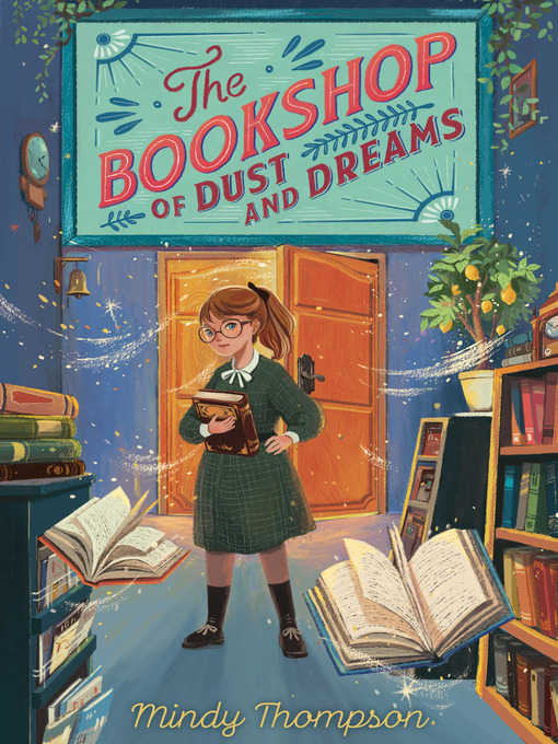 Titeldetails für The Bookshop of Dust and Dreams nach Mindy Thompson - Warteliste